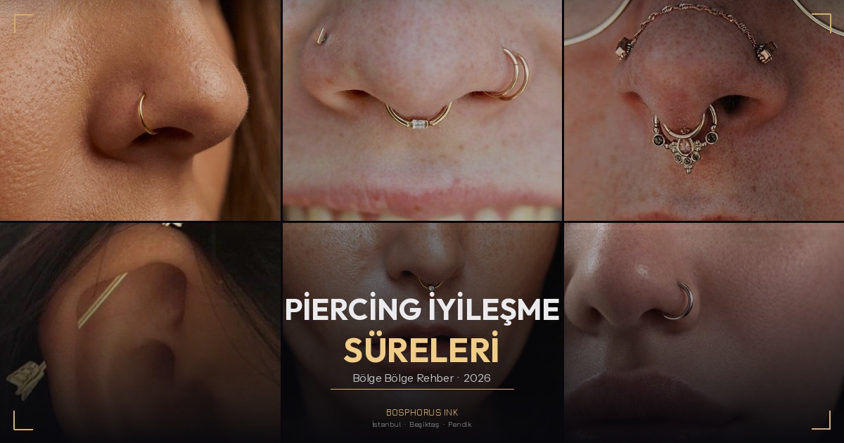 Piercing İyileşme Süreleri: Bölge Bölge Rehber (2026)