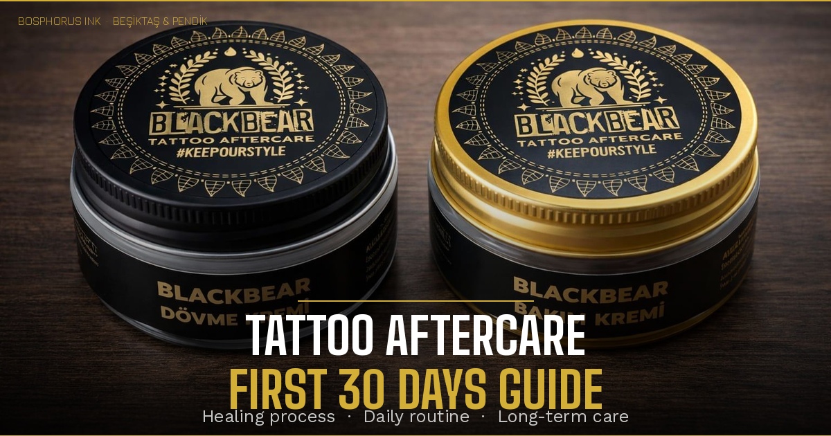 Tattoo Nachsorge Istanbul 2026: Die ersten 30 Tage